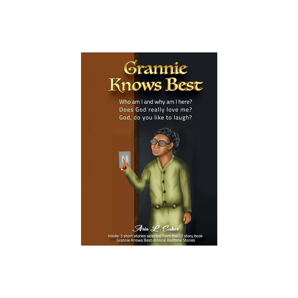 Target Grannie Knows Best-Three Short Stories - by Aria L Suber (Paperback)  | The Market Place