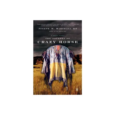 The Journey of Crazy Horse - by Joseph M Marshall (Paperback)