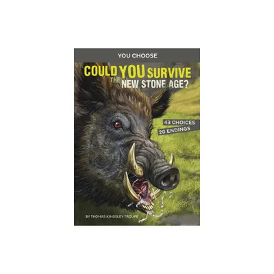 Could You Survive the New Stone Age? - (You Choose: Prehistoric Survival) by Thomas Kingsley Troupe (Paperback)