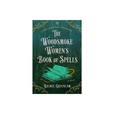 The Woodsmoke Womens Book of Spells - by Rachel Greenlaw (Paperback)