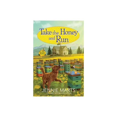 Take the Honey and Run - (A Bee Keeping Mystery) by Jennie Marts (Hardcover)