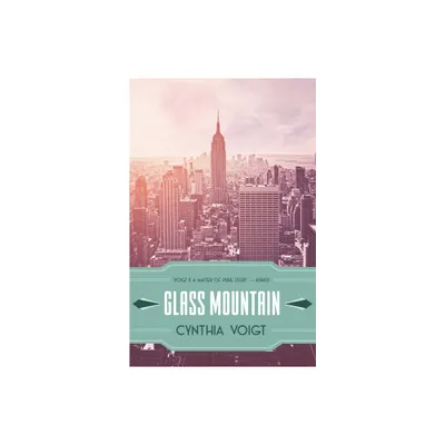 Glass Mountain - by Cynthia Voigt (Paperback)