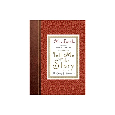 Tell Me the Story - by Max Lucado (Hardcover)