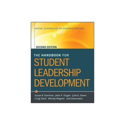 The Handbook for Student Leadership Development - (Jossey-Bass Higher and Adult Education) 2nd Edition (Paperback)