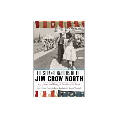 The Strange Careers of the Jim Crow North