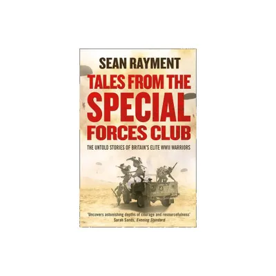 Tales from the Special Forces Club - by Sean Rayment (Paperback)