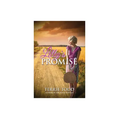 Lillys Promise - by Terrie Todd (Paperback)