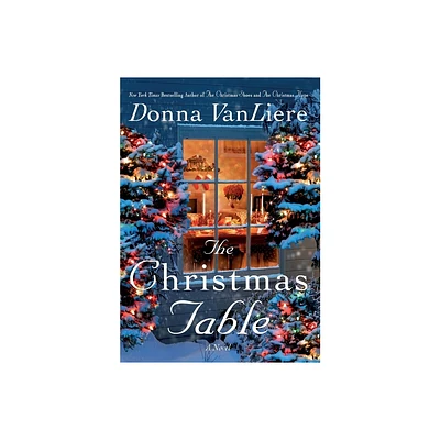 Christmas Table - by Donna Vanliere (Paperback)