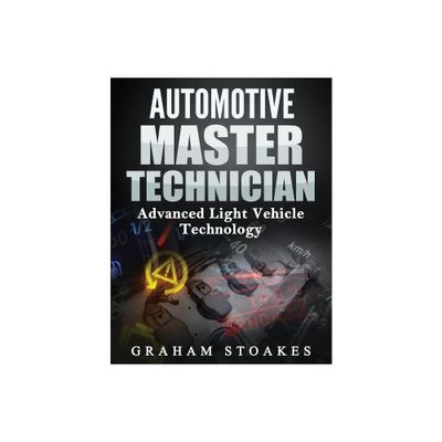 Automotive Master Technician - by Graham Stoakes (Paperback)