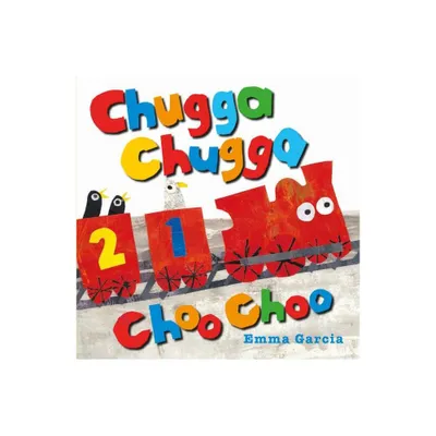 Chugga Chugga Choo Choo - (All about Sounds) by Emma Garcia (Board Book)