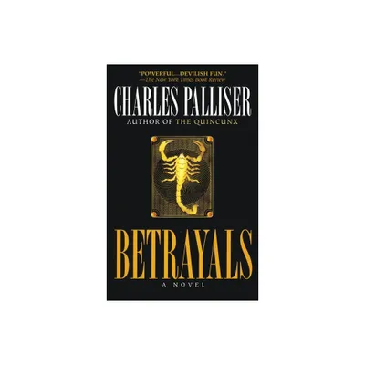 Betrayals - by Charles Palliser (Paperback)