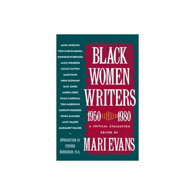 Black Women Writers (1950-1980) - by Mari Evans (Paperback)