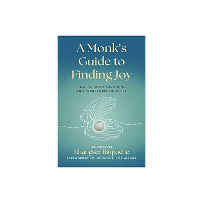 A Monks Guide to Finding Joy - by Khangser Rinpoche (Paperback)