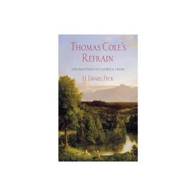 Thomas Coles Refrain - by H Daniel Peck (Paperback)