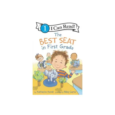 The Best Seat in First Grade - (I Can Read Level 1) by Katharine Kenah (Paperback)