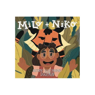 Milo + Niko - by D Guzman (Hardcover)