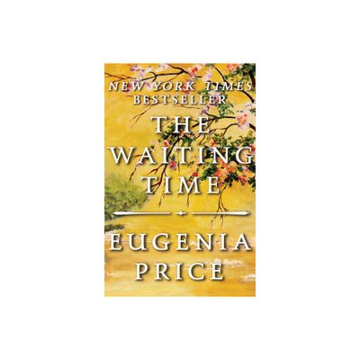 The Waiting Time - by Eugenia Price (Hardcover)