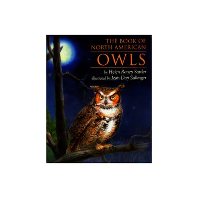 The Book of North American Owls - by Helen Roney Sattler (Paperback)