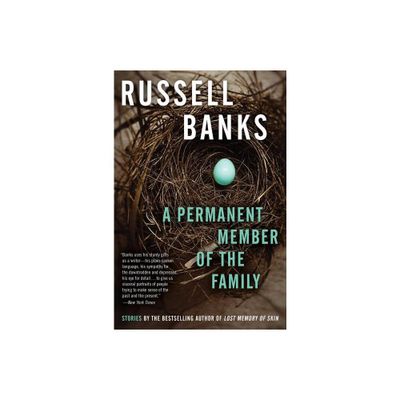 A Permanent Member of the Family - by Russell Banks (Paperback)