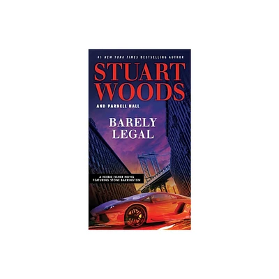 Barely Legal - by Stuart Woods & Parnell Hall (Paperback)