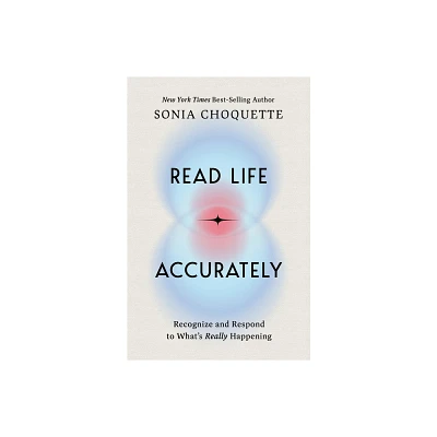 Read Life Accurately - by Sonia Choquette (Paperback)