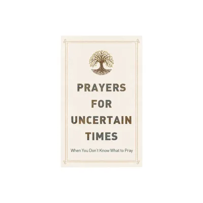 Prayers for Uncertain Times - by Joanne Simmons (Paperback)