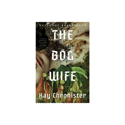 The Bog Wife - by Kay Chronister (Hardcover)