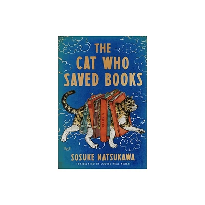 The Cat Who Saved Books Gift Edition - by Sosuke Natsukawa (Hardcover)