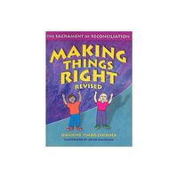 Making Things Right, Revised - 2nd Edition by Jeannine Timko Leichner (Paperback)