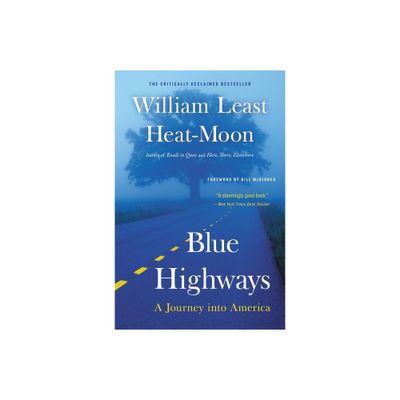 Blue Highways - by William Least Heat Moon (Paperback)