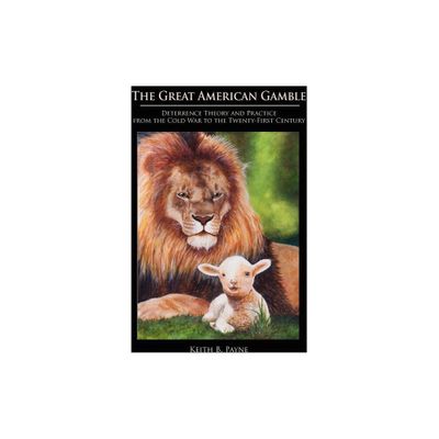 Great American Gamble - by Keith B Payne (Paperback)