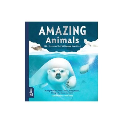 Amazing Animals - (Our Amazing World) by Sabrina Weiss (Hardcover)