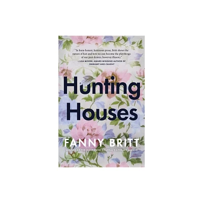 Hunting Houses - by Fanny Britt (Paperback)