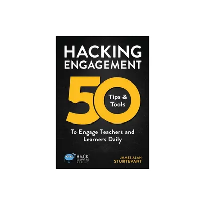 Hacking Engagement - (Hack Learning) by James Alan Sturtevant (Paperback)