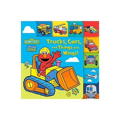 Trucks, Cars, and Things with Wings! (Sesame Street) - (On the Go with Elmo) by Andrea Posner-Sanchez (Board Book)