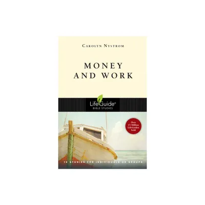 Money & Work - (Lifeguide Bible Studies) by Carolyn Nystrom (Paperback)