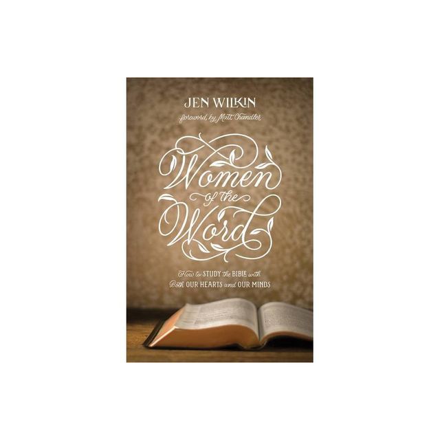 Women of the Word - 2nd Edition by Jen Wilkin (Paperback)