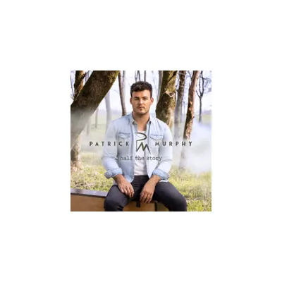 Patrick Murphy - Half The Story (CD)