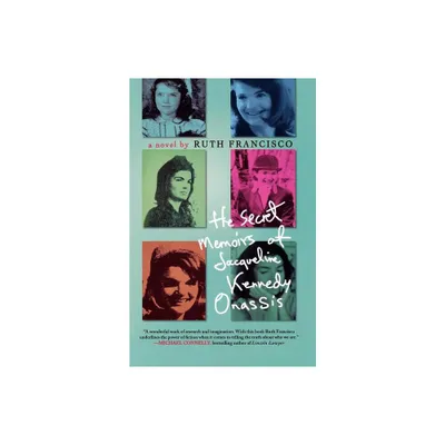 The Secret Memoirs of Jacqueline Kennedy Onassis - by Ruth Francisco (Paperback)