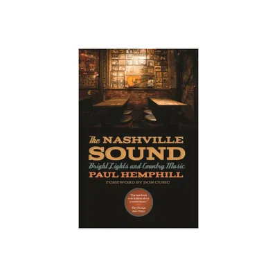 The Nashville Sound - by Paul Hemphill (Paperback)