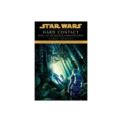 Hard Contact: Star Wars Legends (Republic Commando) - (Star Wars: Republic Commando - Legends) by Karen Traviss (Paperback)