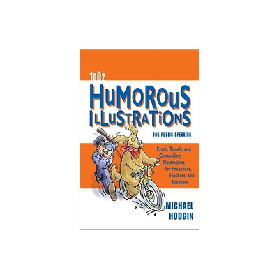 1002 Humorous Illustrations for Public Speaking - by Michael Hodgin (Paperback)