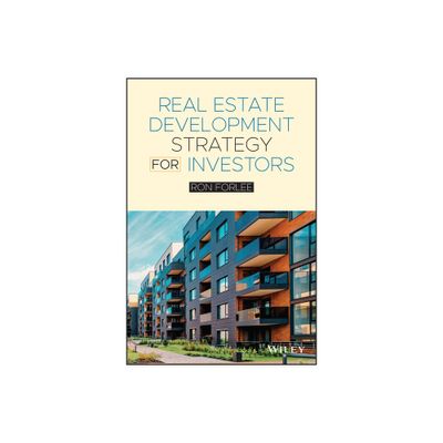 Real Estate Development Strategy for Investors - by Ron Forlee (Paperback)