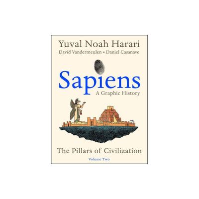 Sapiens: A Graphic History, Volume 2 - by Yuval Noah Harari (Paperback)