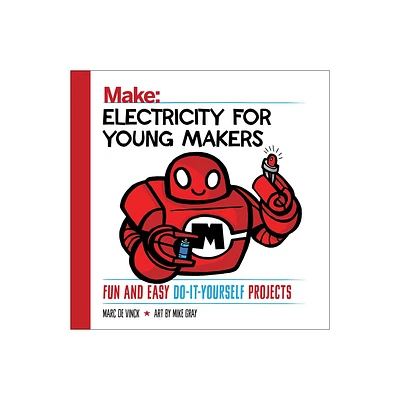 Electricity for Young Makers - by Marc De Vinck (Paperback)