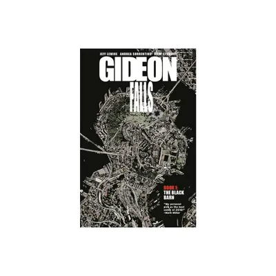 Gideon Falls Volume 1: The Black Barn - by Jeff Lemire (Paperback)