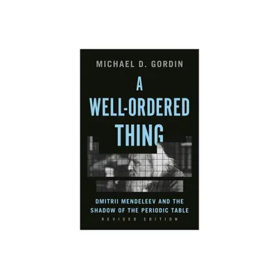 A Well-Ordered Thing - by Michael D Gordin (Paperback)