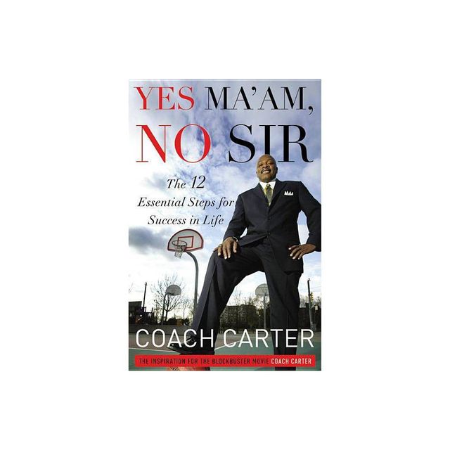 Yes Maam, No Sir - by Coach Carter (Hardcover)