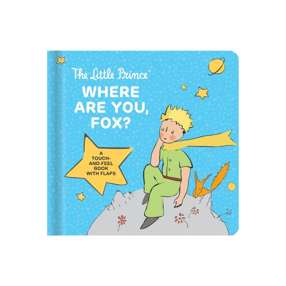 The Little Prince: Where Are You, Fox? - By Antoine De Saint-exupéry (board  Book) : Target