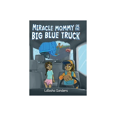 Miracle Mommy on the Big Blue Truck